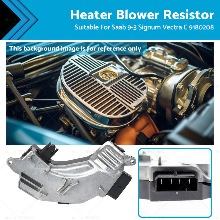 Heater Blower Fan Motor Resistor Suitable For Saab 9-3 Signum Vectra C 9180208-0