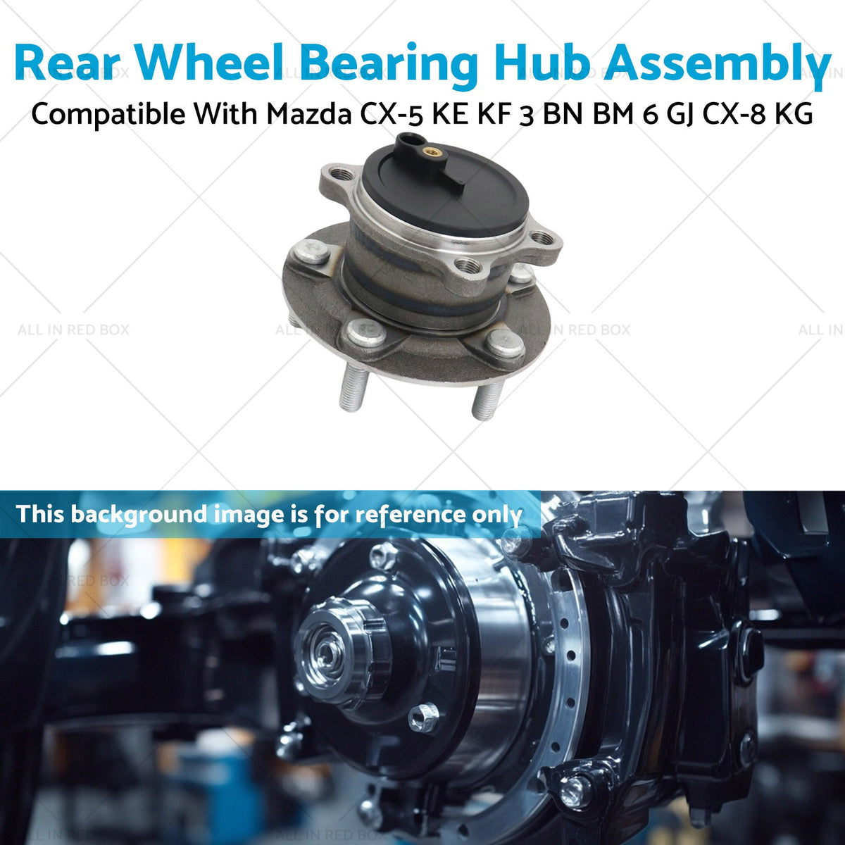 Rear Hub Assembly Suitable For Mazda CX-5 CX-8 Mazda 3 BM BN Mazda 6 GJ Models