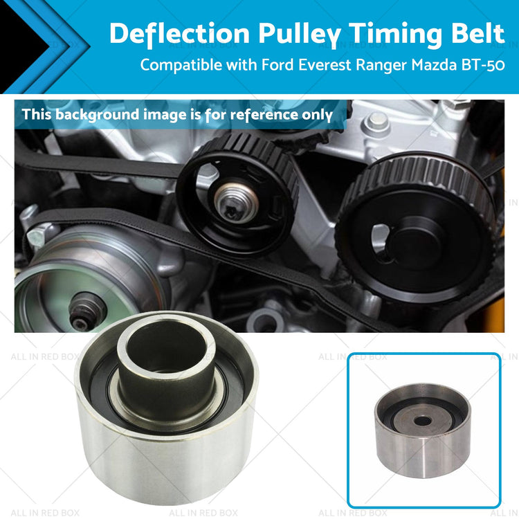 Deflection Pulley Timing Belt Suitable for Ford Everest Ranger Mazda BT-50 06-12