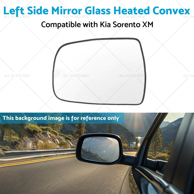 Left Side Mirror Glass Heated Convex With Base Suitable for Kia XM Sorento