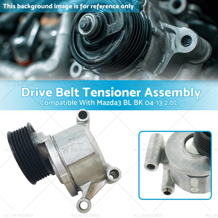 Drive Belt Tensioner Assembly Suitable For Mazda 3 BK BL 2004-13 2.0 Petrol 4cyl