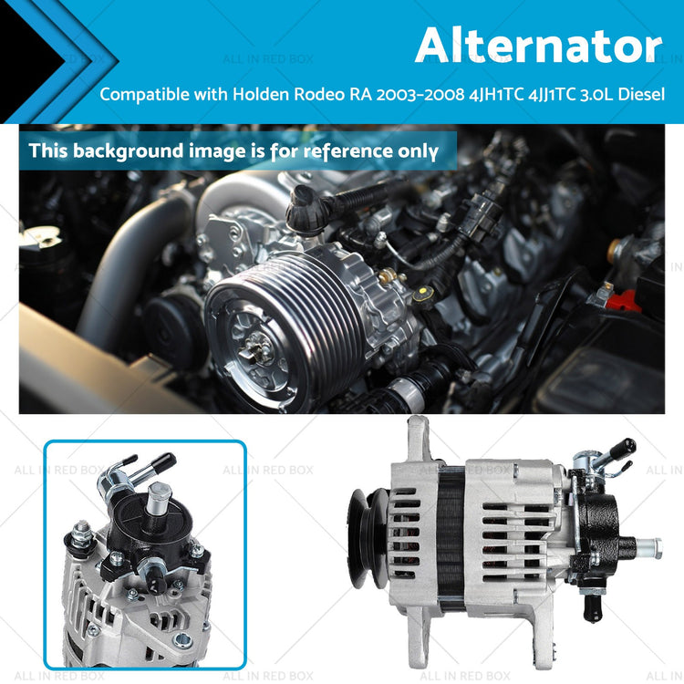 Alternator Suitable For Holden Rodeo RA 2003–08 4JH1TC 4JJ1TC 3.0L Diesel