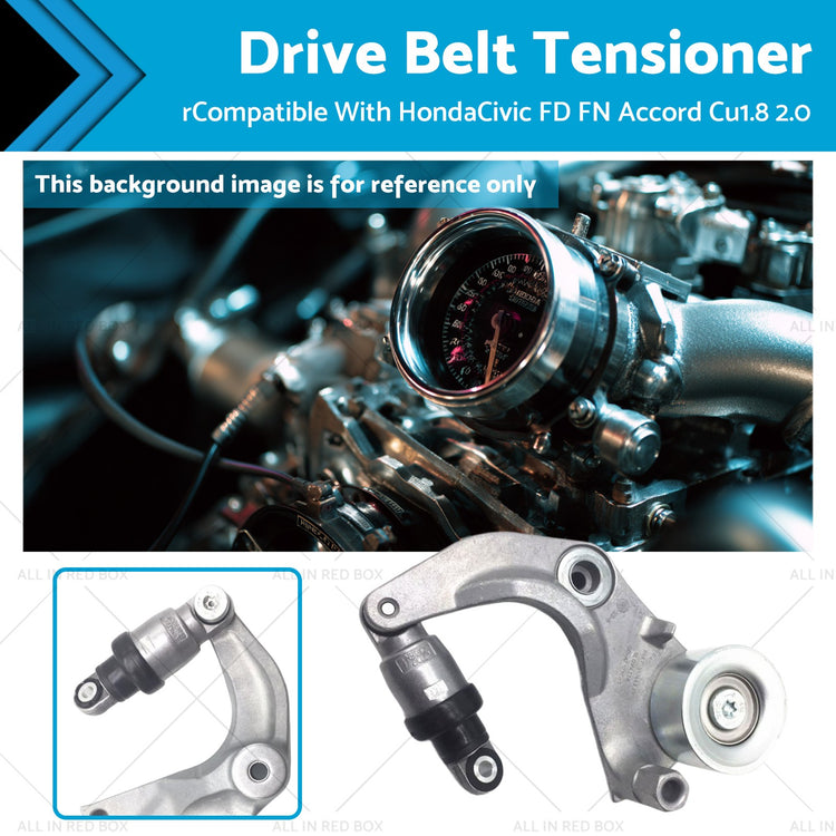 Drive Belt Tensioner Assembly Suitable For Honda Civic FD FA CR-V RM 1.8L 2.0L