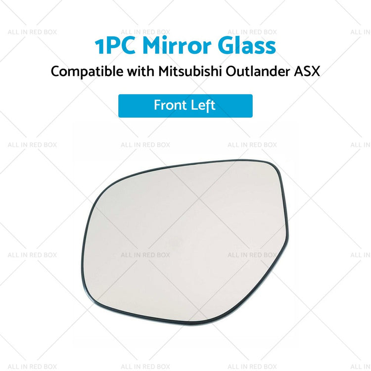 Left Side Mirror Glass Suitable for Mitsubishi ASX 2013–2020