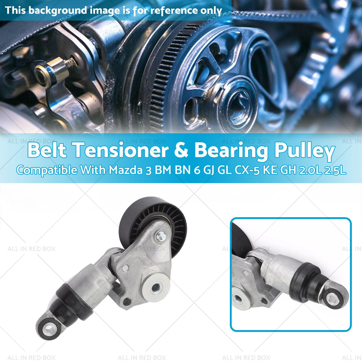 Belt Tensioner & Bearing Pulley Suitable for Mazda 3 BM BN 6 GJ GL CX-5 KE GH