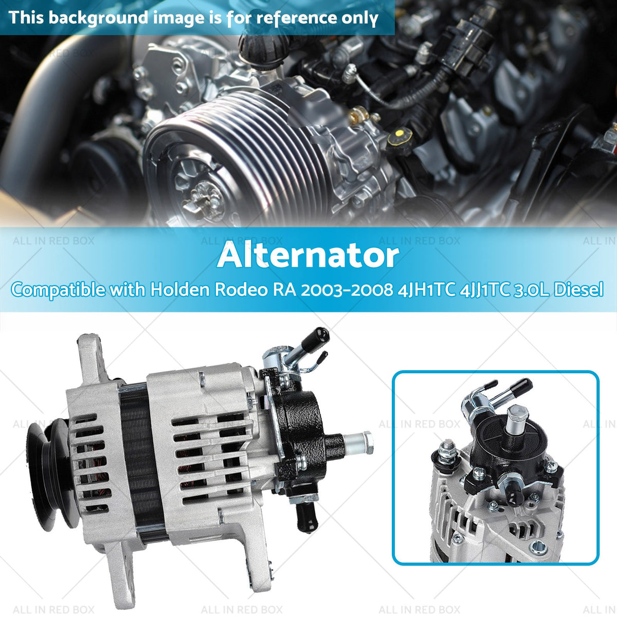 Alternator Suitable For Holden Rodeo RA 2003–08 4JH1TC 4JJ1TC 3.0L Diesel