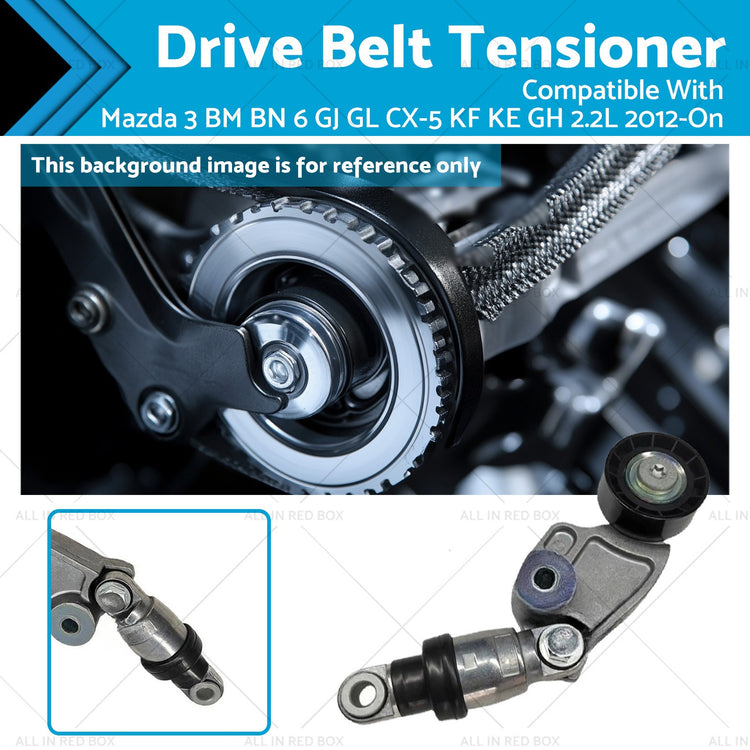 Drive Belt Tensioner Suitable for Mazda 3 BM BN 6 GJ GL CX-5 KF KE GH 2.2L 12-On