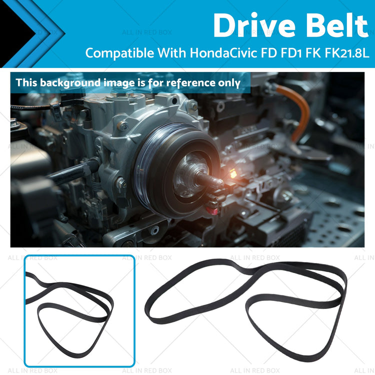 Drive Belt Suitable For Honda Civic FD FD1 FK FK2 2006–2012 1.8 4cyl R18A1 R18A2