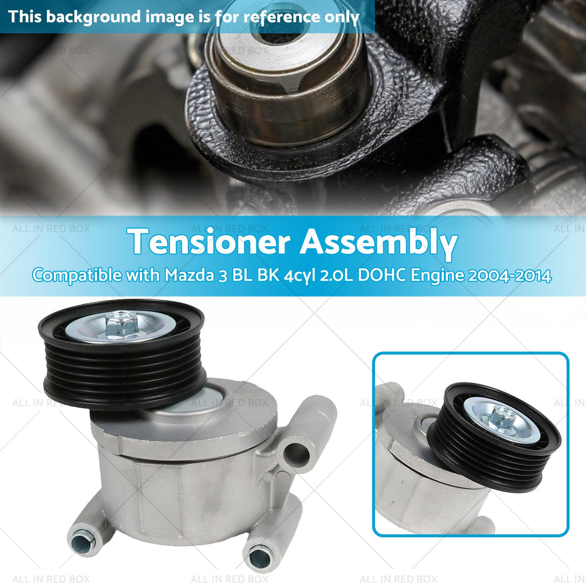 Drive Belt Tensioner suitable for Mazda 3 BL BK 2.0L 2004-2014